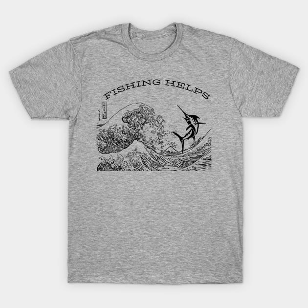 Fishing helps T-Shirt by Rickido